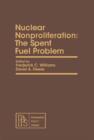 Image for Nuclear Nonproliferation: The Spent Fuel Problem