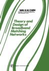 Image for Theory and Design of Broadband Matching Networks: Applied Electricity and Electronics
