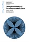 Image for Terrestrial Propagation of Long Electromagnetic Waves: International Series of Monographs in Electromagnetic Waves