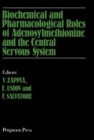 Image for Biochemical and Pharmacological Roles of Adenosylmethionine and the Central Nervous System: Proceedings of an International Round Table on Adenosylmethionine and the Central Nervous System, Naples, Italy, May 1978
