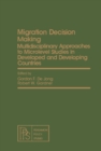 Image for Migration Decision Making: Multidisciplinary Approaches to Microlevel Studies in Developed and Developing Countries