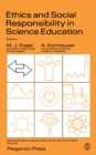 Image for Ethics and Social Responsibility in Science Education: Science and Technology Education and Future Human Needs