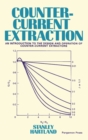Image for Counter-current extraction: an introduction to the design and operation of counter-current extractors