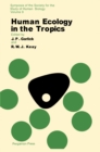 Image for Human Ecology in the Tropics: Symposia of The Society for The Study of Human Biology : vol.9