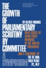 Image for The Growth of Parliamentary Scrutiny by Committee: A Symposium