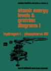 Image for Atomic Energy Levels and Grotrian Diagrams: Hydrogen I - Phosphorus XV