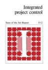 Image for Integrated Project Control: State of the Art Reports 1987 Series
