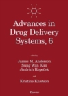 Image for Advances in Drug Delivery Systems, 6: Proceedings of the Sixth International Symposium on Recent Advances in Drug Delivery Systems, Salt Lake City, UT, U.S.A., February 21-24, 1993