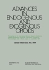 Image for Advances in Endogenous and Exogenous Opioids: Proceedings of the International Narcotic Research Conference (Satellite Symposium of the 8th International Congress of Pharmacology) Held in Kyoto, Japan on July 26-30, 1981
