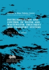 Image for Instrumentation and Control of Water and Wastewater Treatment and Transport Systems: Proceedings of the 4th IAWPRC Workshop Held in Houston and Denver, U.S.A., 27 April - 4 May 1985