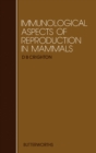 Image for Immunological Aspects of Reproduction in Mammals