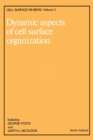 Image for Dynamic Aspects of Cell Surface Organization: Cell Surface Reviews