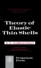 Image for Theory of Elastic Thin Shells: Solid and Structural Mechanics