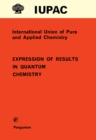 Image for Expression of Results in Quantum Chemistry: Physical Chemistry Division: Commission on Physicochemical Symbols, Terminology and Units