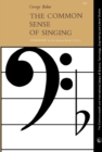 Image for The Common Sense of Singing: The Commonwealth and International Library of Science, Technology, Engineering and Liberal Studies: Music Division