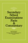Image for Secondary School Examinations: Facts and Commentary