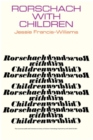 Image for Rorschach with Children: A Comparative Study of the Contribution Made by the Rorschach and Other Projective Techniques to Clinical Diagnosis in Work with Children