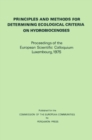 Image for Principles and Methods for Determining Ecological Criteria on Hydrobiocenoses: Proceedings of the European Scientific Colloquium, Luxembourg, November 1975