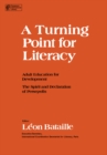 Image for A turning point for literacy: adult education for development the spirit and declaration of persepolis