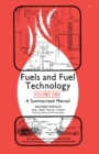 Image for Fuels and Fuel Technology: A Summarized Manual in Two Volumes