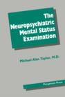 Image for The Neuropsychiatric Mental Status Examination
