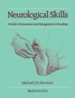 Image for Neurological Skills: A Guide to Examination and Management in Neurology