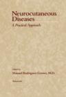 Image for Neurocutaneous Diseases: A Practical Approach