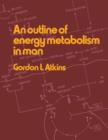 Image for An outline of energy metabolism in man