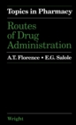 Image for Routes of Drug Administration: Topics in Pharmacy