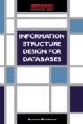 Image for Information Structure Design for Databases: A Practical Guide to Data Modelling