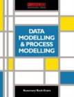 Image for Data Modelling and Process Modelling using the most popular Methods: Covering SSADM, Yourdon, Inforem, Bachman, Information Engineering and &#39;Activity/Object&#39; Diagramming Techniques