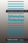 Image for Students&#39; guide to information technology