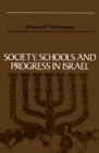 Image for Society, Schools and Progress in Israel: The Commonwealth and International Library: Education and Educational Research