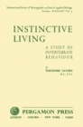 Image for Instinctive Living: A Study of Invertebrate Behaviour