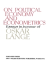 Image for On Political Economy and Econometrics: Essays in Honour of Oskar Lange