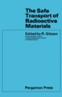 Image for The Safe Transport of Radioactive Materials
