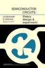 Image for Semiconductor Circuits: Theory, Design and Experiment