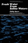 Image for Fresh Water from Saline Waters: The Political, Social, Engineering and Economic Aspects of Desalination