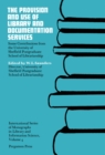 Image for The Provision and Use of Library and Documentation Services: Some Contributions from the University of Sheffield Postgraduate School of Librarianship