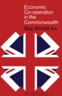Image for Economic Co-Operation in the Commonwealth: The Commonwealth and International Library: Commonwealth Affairs Division