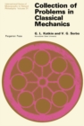 Image for Collection of Problems in Classical Mechanics: International Series of Monographs in Natural Philosophy