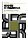 Image for Models in Planning: An Introduction to the Use of Quantitative Models in Planning