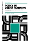 Image for Policy in Urban Planning: Structure Plans, Programmes and Local Plans