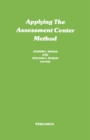 Image for Applying the Assessment Center Method: Pergamon General Psychology Series
