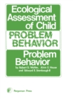 Image for Ecological Assessment of Child Problem Behavior: A Clinical Package for Home, School, and Institutional Settings: Pergamon General Psychology Series