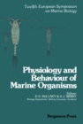 Image for Physiology and Behaviour of Marine Organisms: Proceedings of the 12th European Symposium on Marine Biology, Stirling, Scotland, September 1977