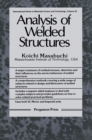 Image for Analysis of Welded Structures: Residual Stresses, Distortion, and Their Consequences : v.33