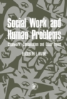 Image for Social Work and Human Problems: Casework, Consultation and Other Topics