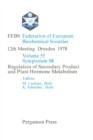 Image for Regulation of Secondary Product and Plant Hormone Metabolism: FEBS Federation of European Biochemical Societies: 12th Meeting, Dresden, 1978