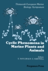 Image for Cyclic Phenomena in Marine Plants and Animals: Proceedings of the 13th European Marine Biology Symposium, Isle of Man, 27 September - 4 October 1978